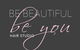 Be Beautiful Be You - thumb 4