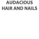 Audacious Hair and Beauty - Gold Coast Hairdresser