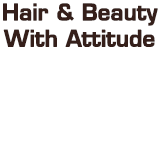 Hair & Beauty With Attitude - Gold Coast Hairdresser 0